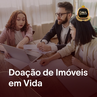Doação de Imóveis em Vida